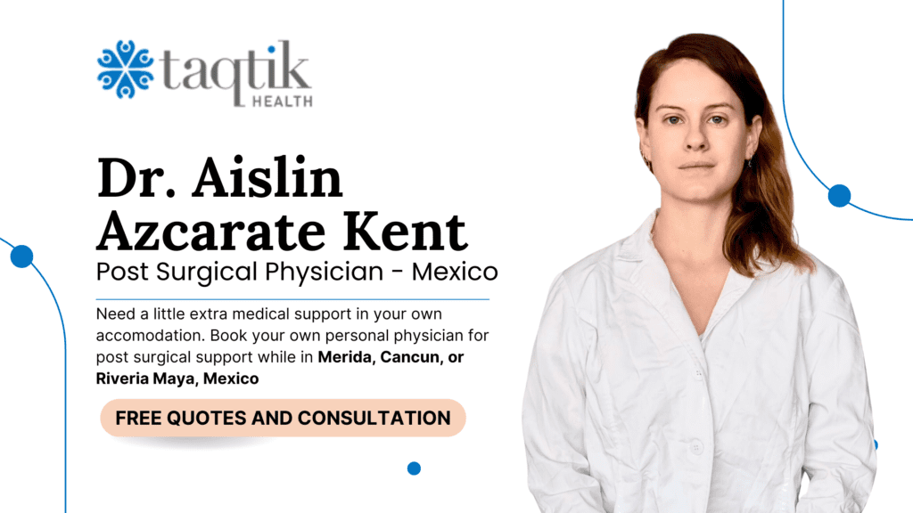 Meet Dr. Aislin Azcarate Kent – Post Care Support Mexico