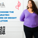 How to Choose the Right Bariatric Procedure or Weight Loss Solution